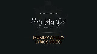 Prince Indah  Mummy Chulo Official Lyric Video [upl. by Kcin]