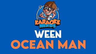 Ween  Ocean Man Karaoke [upl. by Schell]