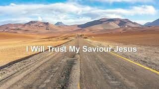 I Will Trust My Saviour Jesus  by CityAlight [upl. by Demp]