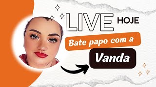 Vlogs da Vanda Oficial está ao vivo [upl. by Erna988]