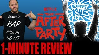 THE AFTER PARTY 2018  Netflix Original Movie  One Minute Movie Review [upl. by Veronique]