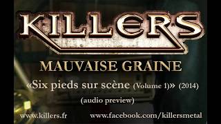 KILLERS Mauvaise graine extrait Six pieds sur scène Volume 1 [upl. by Endys]