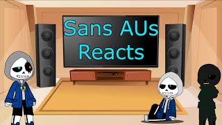 Sans AUs reacts to [upl. by Miru983]