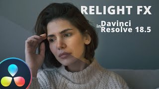 How to use RELIGHT FX in Davinci Resolve 185  Simply Mindblowing 🤯  Tutorial [upl. by Crawford]