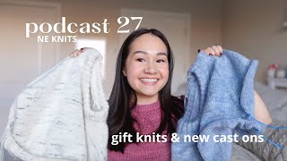 podcast 27  I cast on 2 new sweaters what I gift knit for christmas finished turtle dove shawl [upl. by Arahsat]