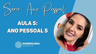 Série Ano Pessoal Aula 5 Ano Pessoal 5 [upl. by Virgie588]