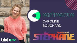 CAROLINE BOUCHARD  Appelezmoi Stéphane [upl. by Vaenfila]