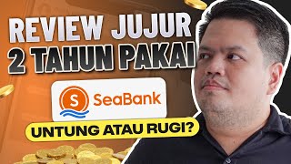 Review 2 Tahun di SEABANK Masih Aman dan Menguntungkan [upl. by Enelegna931]