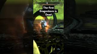 The first dragonborn is dead skyrim [upl. by Imer]