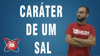 Caráter de um Sal  UNICHRISTUS 20151 ESPECÍFICA QUESTÃO 49 [upl. by Pilar613]