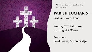 Parish Eucharist  Sunday 25th February 2024 [upl. by Annaerb]