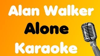 Alan Walker  Alone  Karaoke [upl. by Eiramanig]