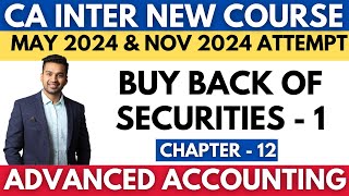 Buy Back of Securities  1  CH  12  CA INTER Advanced Accounting  CA Parag gupta [upl. by Lundquist]