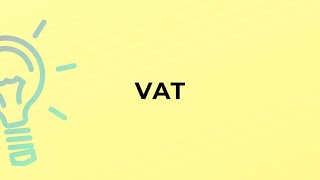 What is the meaning of the word VAT [upl. by Risteau172]