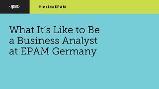 Discover What It’s Like to Be an EPAM Business Analyst [upl. by Elisabetta]