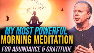 35Min Morning Guided Meditation For Abundance amp Gratitude  Joe Dispenza [upl. by O'Gowan396]