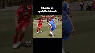 SI HOMBRE HIGHLIGHTS DE AMADOR LQSA parati humor lqsa futbol [upl. by Witt]