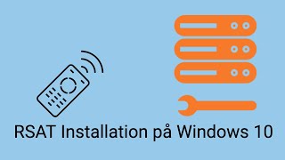 RSAT Installation på Windows 10 [upl. by Semyaj]