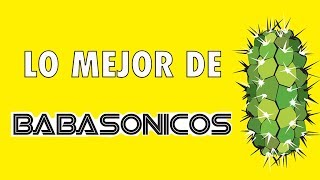 Lo mejor de Babasonicos AUDIO [upl. by Tanitansy]