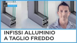 infissi alluminio a taglio freddo [upl. by Tibbs]