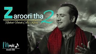 Rahat Fateh Ali Khan  Zaroori Tha 2  Vishal Pandey  Aliya Hamidi  Vikas Singh  Hindi Sad Song [upl. by Akimed443]