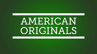 American Originals [upl. by Abner]