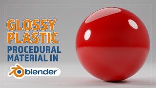 CREATE A PROCEDURAL GLOSSY PLASTIC MATERIAL FOR BLENDER [upl. by Loriner]