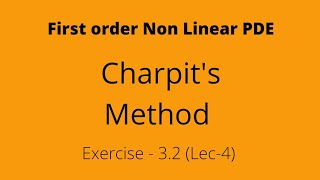 Charpits method  Exercise32  First order non linear PDE  Lec4 [upl. by Fennell346]