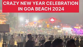 CRAZY New Year celebrations in Goa 2024  Goa  Goa New Year party 2024 goa travel newyear2024 [upl. by Sousa]