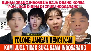 TOLONG JANGAN BENCI KAMI ❗ ORANG KOREA SELATAN INI JUGA TIDAK SUKA DEGAN GRUP INDOSARANG ITU OKNUM [upl. by Chrisman]