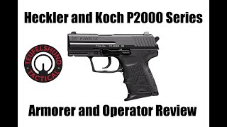 Heckler and Koch P2000 Series Armorer and Operator Review [upl. by Ynad]