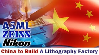 China cant build lithography machines but it must build a lithography factory [upl. by Rubbico]