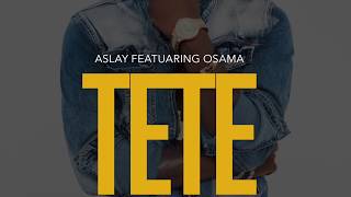 Aslay  Tete Official Audio [upl. by Sletten]