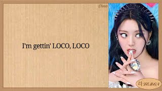 ITZY LOCO English Ver Lyrics [upl. by Juna]