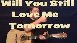 Will You Still Love Me Tomorrow Shirelles Easy Guitar Lesson Strum Chords How to Play Tutorial [upl. by Blain846]