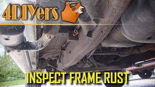 How to Inspect a Vehicles Frame for Rust [upl. by Lemej]