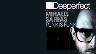 Mihalis Safras  Punk Is Funk Original Mix [upl. by Llerdnad1]