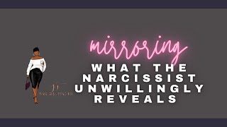 Mirroring What The Narcissist Unwillingly Reveals [upl. by Ahsiret]