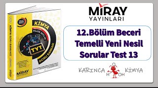 Miray Yayınları TYT Kimya Soru Bankası 12Bölüm Beceri Temelli Yeni Nesil Sorular Test 13 [upl. by Awuhsoj837]