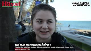 YENİ YILDA YALOVALILAR NE İSTİYOR [upl. by Halda]