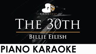 Billie Eilish  The 30th  Piano Karaoke Instrumental Cover with Lyrics [upl. by Annayar]