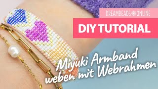 Miyuki Armband weben mit Webrahmen  DIY Armbänder herstellen ★ Dreambeads Online [upl. by Colpin]