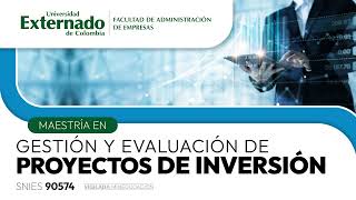 Maestría en Gestión y Evaluación de Proyectos de Inversión  Inscripciones abiertas [upl. by Ecnatsnoc]