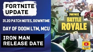 Fortnite update 3120 patch notes downtime Day of Doom LTM MCU Iron Man release date [upl. by Maxwell187]