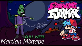 FNF VS Martian Mixtape FULL WEEK Mod Gameplay [upl. by Carolann]