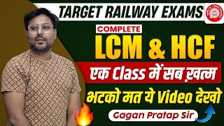 COMPLETE LCM amp HCF एक Class में सब खत्म 🔥 Gagan Pratap Sir railway rrb [upl. by Sassan131]