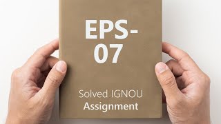 EPS07 solved assignment 202425  EPS07 solved assignment 2025  EPS07 assignment [upl. by Spencer]