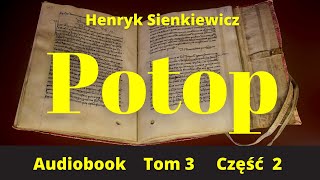 Potop Tom 3 Część 2 Audiobook PL Henryk Sienkiewicz [upl. by Kaden]