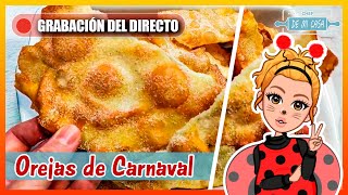 🔴 EN DIRECTO Riquísimas OREJAS de CARNAVAL 🥳 Súper CRUJIENTES  TRUCOS para que Queden PERFECTAS 🤫 [upl. by Kohcztiy]