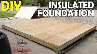 How to Build an Insulated Shed Floor 10x12 Workshop [upl. by Minnie]